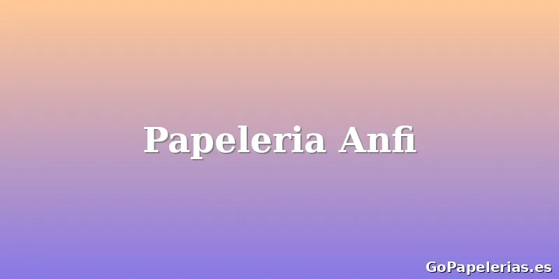Papeleria Anfi