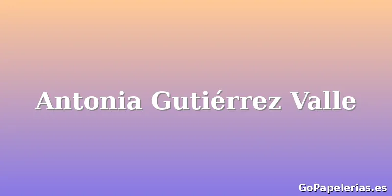 Antonia Gutiérrez Valle
