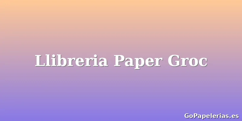 Llibreria Paper Groc