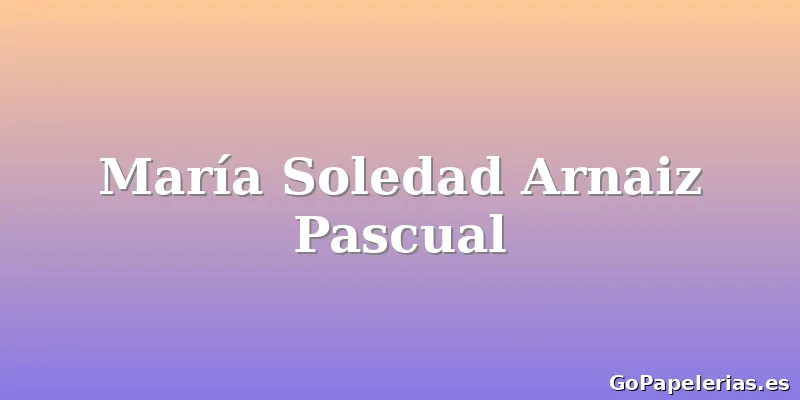 María Soledad Arnaiz Pascual