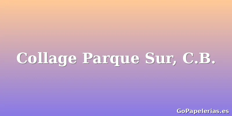 Collage Parque Sur, C.B.