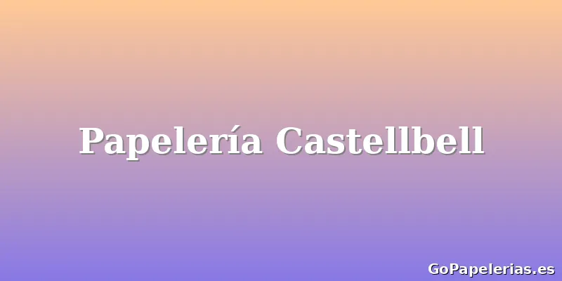Papelería Castellbell
