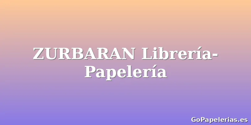 ZURBARAN Librería-Papelería